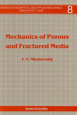 Mechanics of Porous and Fractured Media by Nikolaevskij, V. N.