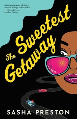 The Sweetest Getaway by Preston, Sasha