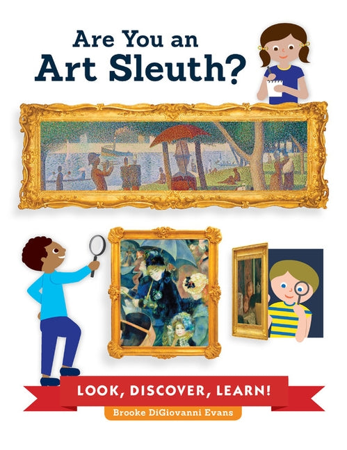 Are You an Art Sleuth?: Look, Discover, Learn! by DiGiovanni Evans, Brooke