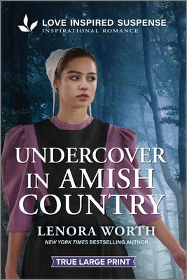 Undercover in Amish Country by Worth, Lenora