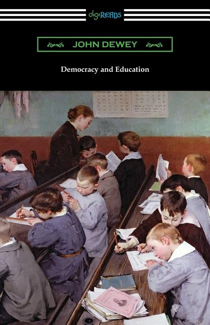 Democracy and Education by Dewey, John