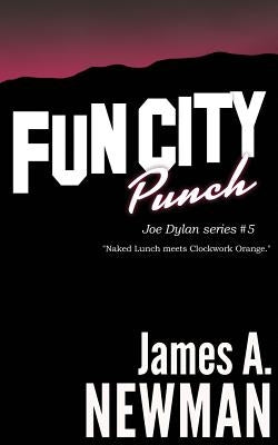 Fun City Punch by Newman, James a.