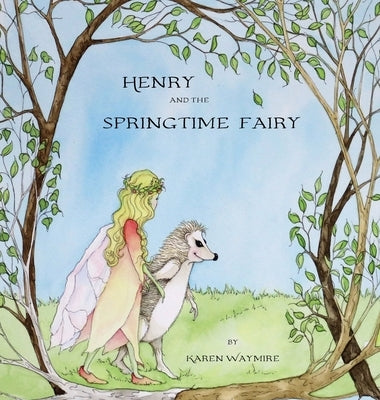Henry and the Springtime Fairy by Waymire, Karen L.