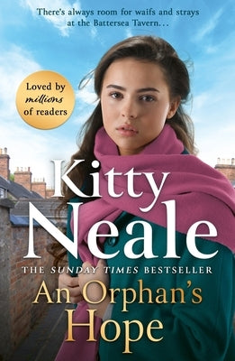 An Orphan's Hope: The Brand-New Gripping Battersea Saga from Sunday Times Bestseller Kitty Neale by Neale, Kitty