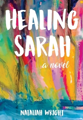 Healing Sarah by Wright, Nataliah