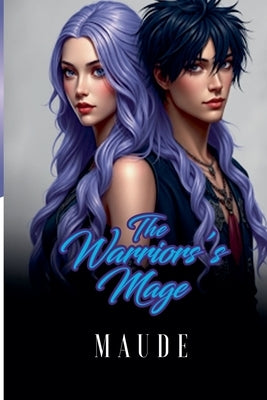 The Warrior's Mage by Maude