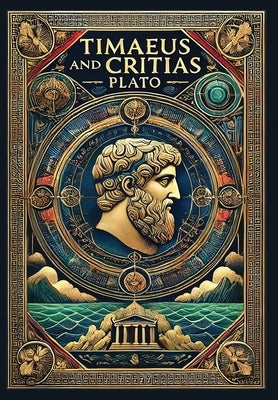 Timaeus and Critias (Collector's Edition) (Laminated Hardback with Jacket) by Plato