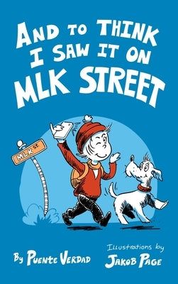 And to Think I Saw it on MLK Street by Verdad, Puente