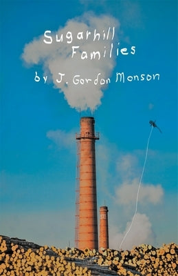 Sugarhill Families by Monson, J. Gordon
