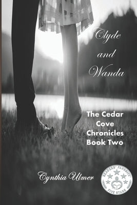 Clyde and Wanda: The Cedar Cove Chronicles, Book Two by Ulmer, Cynthia