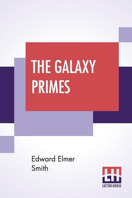 The Galaxy Primes by Smith, Edward Elmer