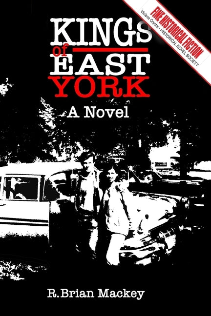 Kings of East York by Mackey, R. Brian