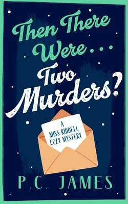 Then There Were... Two Murders? by James, P. C.