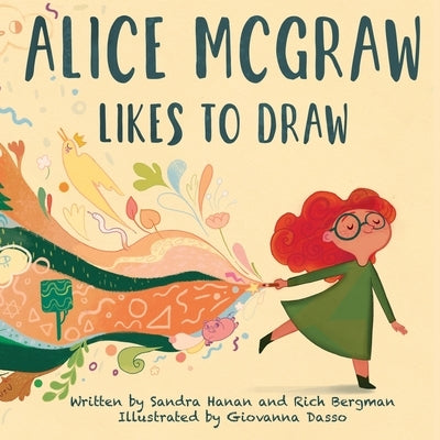Alice McGraw Likes to Draw by Hanan, Sandra