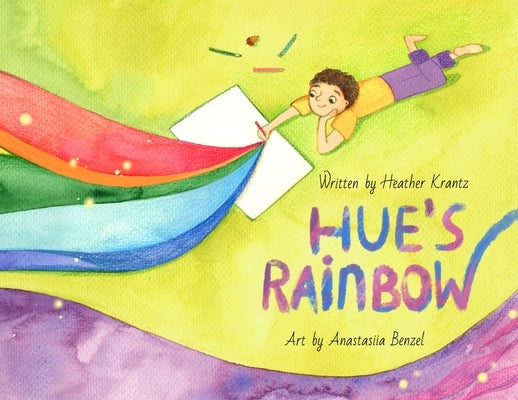 Hue's Rainbow by Krantz, Heather