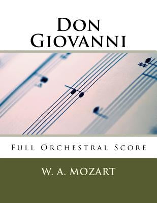 Don Giovanni (full orchestral score): Peters Edition by Mozart, W. a.