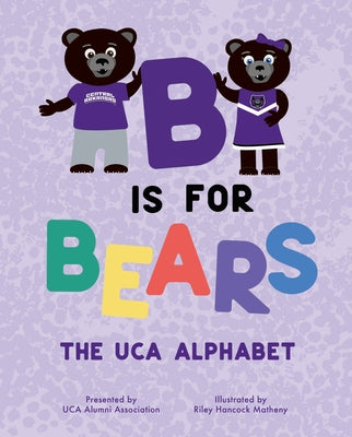 B Is for Bears: The Uca Alphabet by Uca Alumni Association