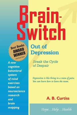 Brain-Switch Out of Depression by Curtiss, A. B.