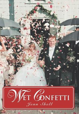 Wet Confetti by Shell, Jenn
