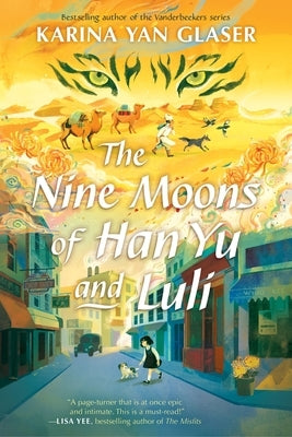 The Nine Moons of Han Yu and Luli by Glaser, Karina Yan