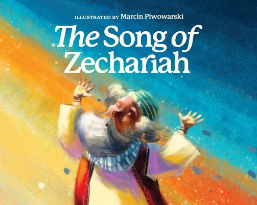 The Song of Zechariah by Piwowarski, Marcin