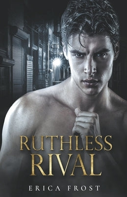 Ruthless Rival by Frost, Erica
