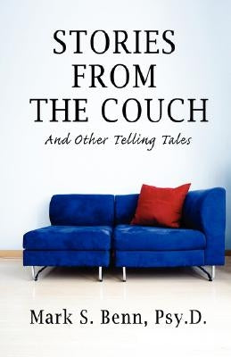 Stories From The Couch: And Other Telling Tales by Benn, Mark S.