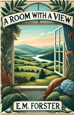 A Room With A View(Illustrated) by Forster, E. M.