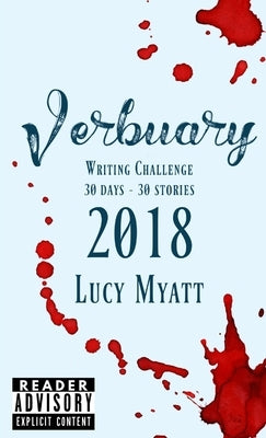 Verbuary 2018 by Myatt, Lucy