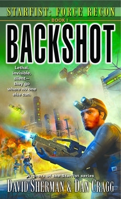 Starfist: Force Recon: Backshot: Starfist: Force Recon Book 1 by Sherman, David