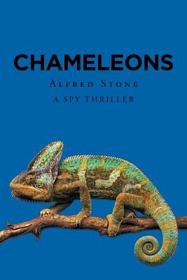 Chameleons: A Spy Thriller by Stone, Alfred