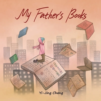 My Father's Books by Chang, Y-Jing