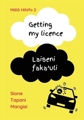 Getting my licence / Laiseni faka'uli by Mangisi, Sione Tapani