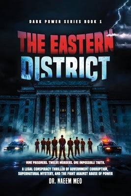 The Eastern District: Dark Power Series Book 1 by Meo, Naeem