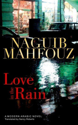 Love in the Rain by Mahfouz, Naguib