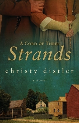 A Cord of Three Strands by Distler, Christy
