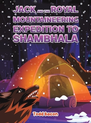 Jack and the Royal Mountaineering Expedition to Shambhala by Bacon, Todd