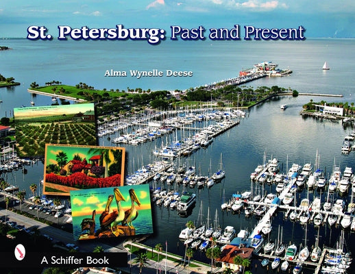 St. Petersburg: Past and Present by Deese, Alma Wynelle