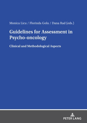 Guidelines for Assessment in Psycho- Oncology: Clinical and Methodological Aspects by Rad, Dana
