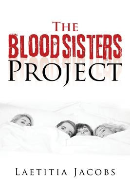 The Bloodsisters Project by Jacobs, Laetitia