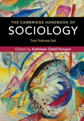 The Cambridge Handbook of Sociology 2 Volume Hardback Set by Korgen, Kathleen Odell