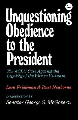Unquestioning Obedience to the President by Friedman, Leon