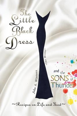The Little Black Dress and the Sons of Thunder by Winters, John A.