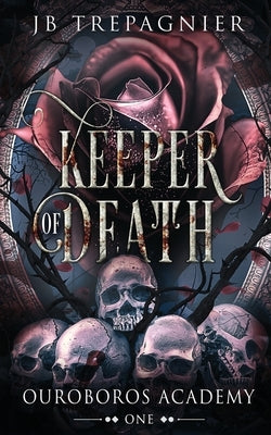 Keeper of Death: A Paranormal Reverse Harem Romance by Trepagnier, Jb