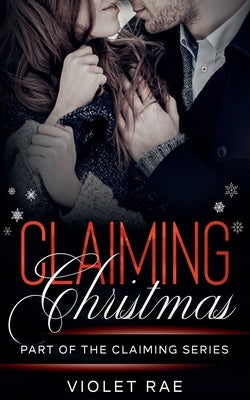Claiming Christmas by Rae, Violet