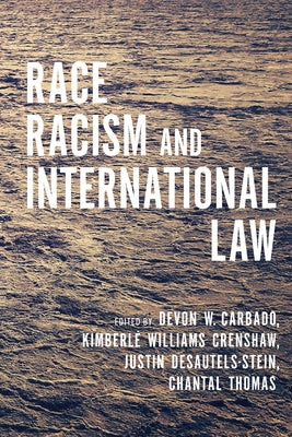 Race, Racism, and International Law by Desautels-Stein, Justin