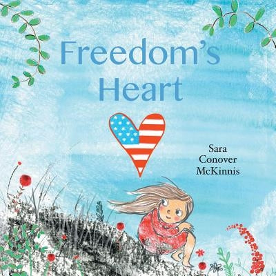 Freedom's Heart by Conover McKinnis, Sara