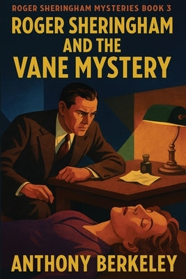 Roger Sheringham and the Vane Mystery by Berkeley, Anthony