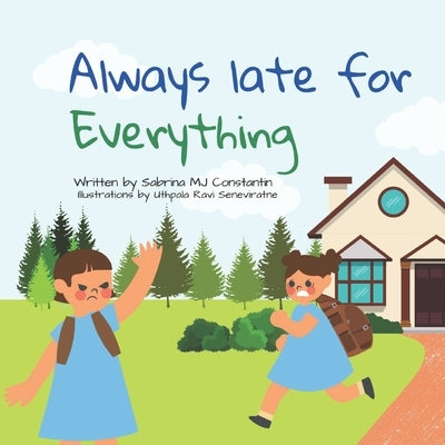 Always late for Everything: A Social Story by Seneviratne, Uthpala Ravi