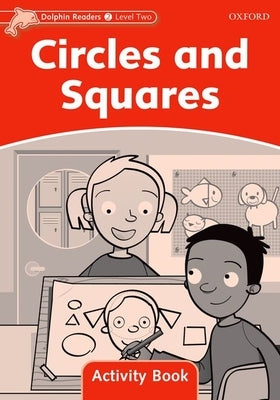 Dolphin Readers: Level 2: 425-Word Vocabulary Circles and Squares Activity Book by